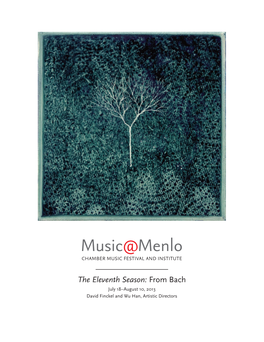 The Eleventh Season: from Bach Jul Y 18–August 10, 2013