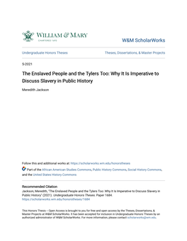 The Enslaved People and the Tylers Too: Why It Is Imperative to Discuss Slavery in Public History