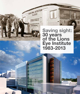 Saving Sight: 30 Years of the Lions Eye Institute 1983-2013