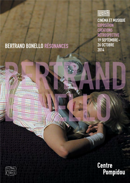 BERTRAND BONELLO RÉSONANCES 26 OCTOBRE 2014 BERTRAND BONELLO Bertrand Bonello 1