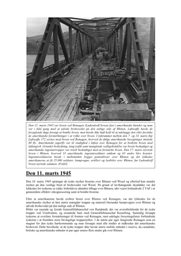 Den 11. Marts 1945 Var Broen Ved Remagen (Ludendorff Broen) Fast I Amerikanske Hænder Og Man Var I Fuld Gang Med at Udvide Brohovedet På Den Østlige Side Af Rhinen