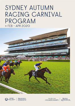 SYDNEY AUTUMN RACING CARNIVAL PROGRAM » FEB - APR 2020 Photo: Paul Mcmilan 02 03 TRACK ATC CONTACT SPECIFICATIONS INFORMATION