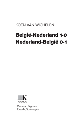 België-Nederland 1-0 Nederland-België 0-1