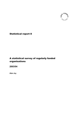 Statistical Report 8 a Statistical Survey of Regularly Funded