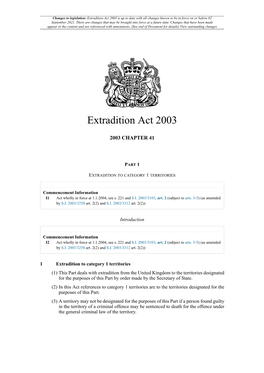 Extradition Act 2003 Is up to Date with All Changes Known to Be in Force on Or Before 02 September 2021