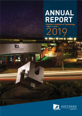 ANNUAL REPORT Southern Institute of Technology 2019 2 ANNUAL REPORT 2019 ANNUAL REPORT 2019 3 INDEX