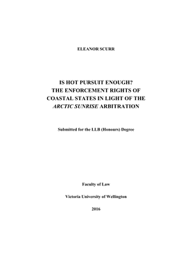 Is Hot Pursuit Enough? the Enforcement Rights of Coastal States in Light of the Arctic Sunrise Arbitration