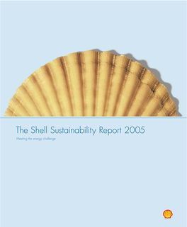 The Shell Sustainability Report 2005 Meeting the Energy Challenge CONTENTS