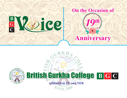 British Gurkha College B GC Affiliated to TU and NEB Modus Operandi Patron We All Have One Fixed Mind Set of Doing Things