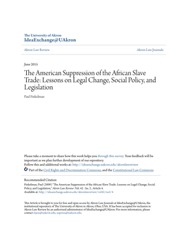 The American Suppression of the African Slave Trade: Lessons on Legal Change, Social Policy, and Legislation Paul Finkelman