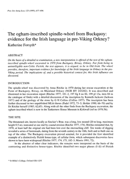 The Ogham-Inscribed Spindle-Whorl from Buckquoy: Evidenc Irise Th Hr Languagefo Pre-Vikinn Ei G Orkney? Katherine Forsyth*