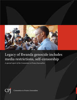 Legacy of Rwanda Genocide Includes Media Restrictions, Self-Censorship a Special Report of the Committee to Protect Journalists
