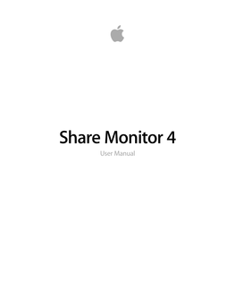 Share Monitor 4 User Manual Copyright © 2012 Apple Inc