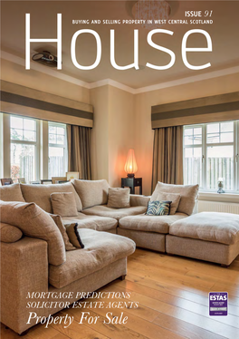 Property for Sale 9 22 Contents 5 WELCOME Our Introduction to House Magazine