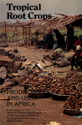 Tropical Root Crops: Production and Uses in Africa