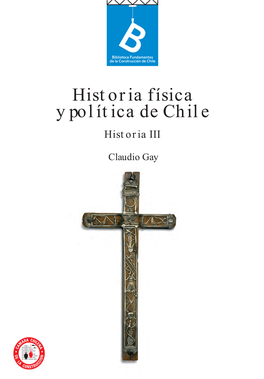 Historia Física Y Política De Chile Historia III