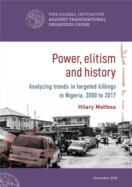 Analyzing Trends in Targeted Killings in Nigeria, 2000 to 2017 Hilary Matfess