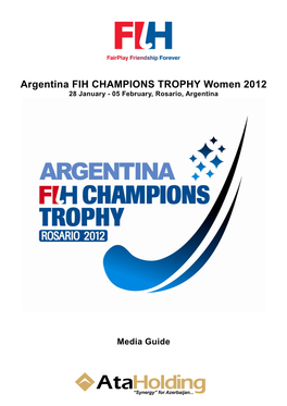 Argentina FIH CHAMPIONS TROPHY Women 2012 28 January - 05 February, Rosario, Argentina