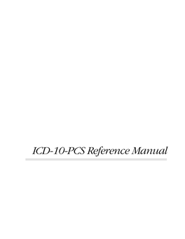 ICD-10-PCS Reference Manual 08/04/10 Preliminary