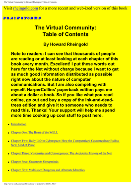 The Virtual Community by Howard Rheingold: Table of Contents Visit Rheingold.Com for a More Recent and Web-Ized Version of This Book