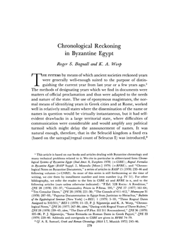 Chronological Reckoning in Byzantine Egypt Bagnall, Roger S;WORP, K a Greek, Roman and Byzantine Studies; Fall 1979; 20, 3; Periodicals Archive Online Pg