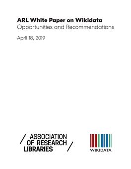 ARL White Paper on Wikidata: Opportunities and Recommendations 2