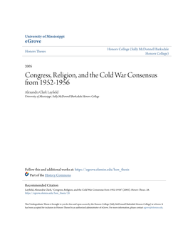 Congress, Religion, and the Cold War Consensus from 1952-1956 Alexandra Clark Layfield University of Mississippi