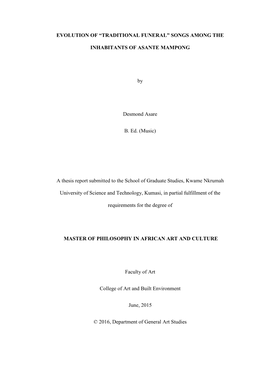 EVOLUTION of “TRADITIONAL FUNERAL” SONGS AMONG the INHABITANTS of ASANTE MAMPONG by Desmond Asare B. Ed. (Music) a Thesis Re