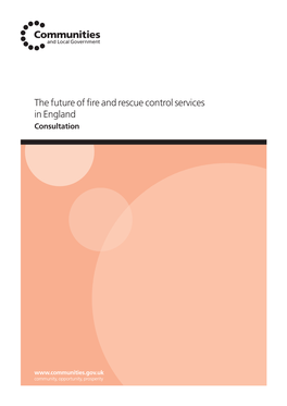 The Future of Fire and Rescue Control Services in England Consultation