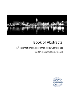 Book of Abstracts 5Th International Sclerochronology Conference 16-20Th June 2019 Split, Croatia