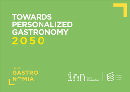 TOWARDS PERSONALIZED GASTRONOMY 2050 Project Gastronomía: Towards Personalized Gastronomy 2050