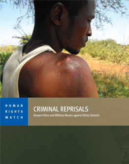 CRIMINAL REPRISALS Kenyan Police and Military Abuses Against Ethnic Somalis WATCH