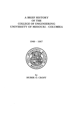 A Brief History of the College of Engineering University of Missouri - Columbia