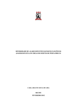 Diversidade De Agaricomycetes Lignocelulolíticos (Basidiomycota) Em Áreas Do Sertão De Pernambuco