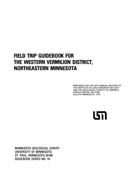 Field Trip Guidebook for the Western Vermilion District, Northeastern Minnesota