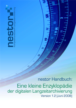 Nestor Handbuch Eine Kleine Enzyklopädie Der Digitalen Langzeitarchivierung Version 1.2 Juni 2008