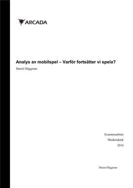 Analys Av Mobilspel – Varför Fortsätter Vi Spela? Daniel Häggman