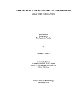 QUEEN-SPECIFIC SELECTIVE PRESSURES and CASTE DIMORPHISM in the SOCIAL WASP V. MACULIFRONS a Dissertation Presented to the Acade