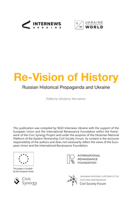 Re-Vision of History Russian Historical Propaganda and Ukraine