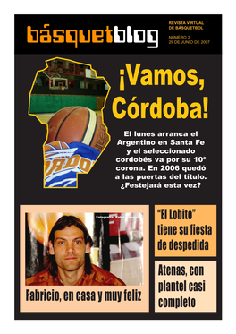 Básquetblog 29 DE JUNIO DE 2007 ¡Vamos, Córdoba! El Lunes Arranca El Argentino En Santa Fe Y El Seleccionado Cordobés Va Por Su 10ª Corona