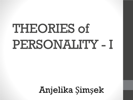THEORIES of PERSONALITY - I