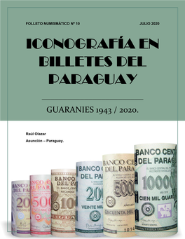 Iconografía En Billetes Del Paraguay ______Guaranies 1943 / 2020