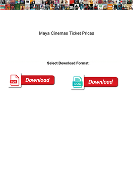 Maya Cinemas Ticket Prices