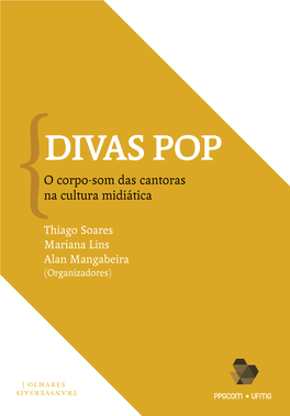 Divas Pop: O Corpo-Som Das Cantoras Na Cultura Midiática 25 Thiago Soares