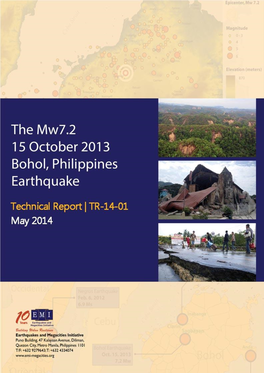 The Mw7.2 15 October 2013 Bohol, Philippines Earthquake: Technical Report