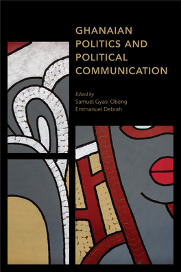 Ghanaian Politics and Political Communication Africa: Past, Present, & Prospects