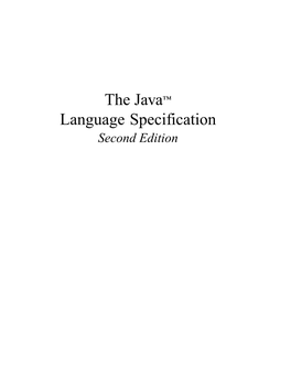 The Java™ Language Specification Second Edition the Java™ Series Lisa Friendly, Series Editor Bill Joy, Technical Advisor