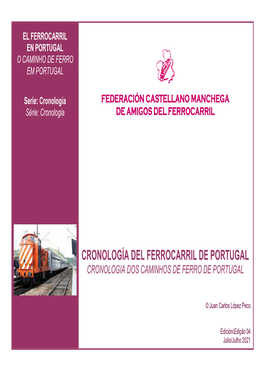 Cronología Del Ferrocarril De Portugal/Cronologia Dos Caminhos