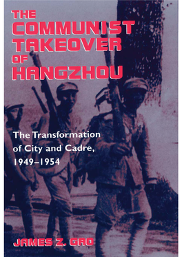 The Communist Takeover of Hangzhou Studies of the Weatherhead East Asian Institute Columbia University