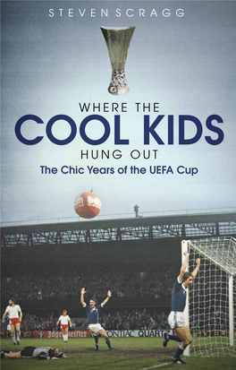 COOL KIDS HUNG out the Chic Years of the UEFA Cup